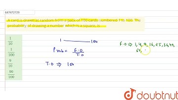 A card is drawn at random from a pack of 100 cards numbered 1 to 100. The probability of drawing...