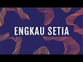 Engkau Setia (Official Lyric Video) - JPCC Worship