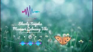 Sherly Sugeha / Memori Labuang Uki