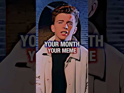 YOUR MONTH, YOUR MEME