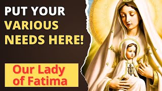 Our Lady of Fatima - Powerful Prayer for Various Needs!