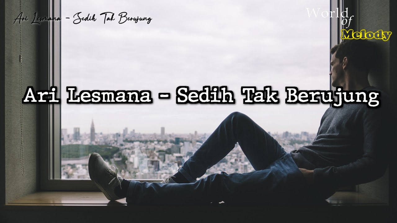 Sedih Tak Berujung - Ari Lesmana (Cover) | (Lirik Video) (Karaoke)
