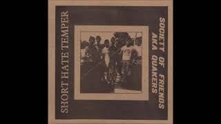 Short Hate Temper / Society Of Friends AKA Quakers - Split 7" EP 1998 (Full Album)