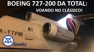 BOEING 727-200 DA TOTAL: VOANDO NO CLÁSSICO - ASA Geeks - Episódio 302