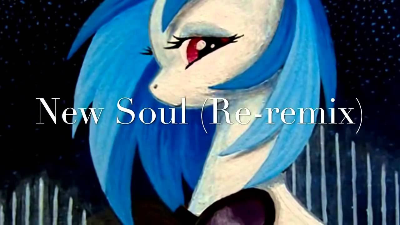 New Soul  Re remix   Remix made by JakeNeutronlink in description