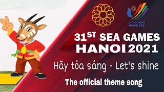 Hãy tỏa sáng (Let's shine) - Bản audio Bài hát chính thức SEA Games 31 - Hanoi 2021