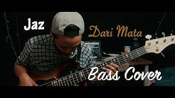Jaz - Dari Mata (Bass Cover)  - Durasi: 3:47. 