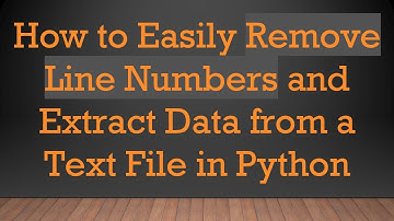 How to Easily Remove Line Numbers and Extract Data from a Text File in Python