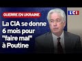 "Il faut faire mal à Poutine, et vite !" - W. Burns, Directeur de la CIA