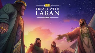 iBible | Episode 25: Treaty with Laban [RevelationMedia]