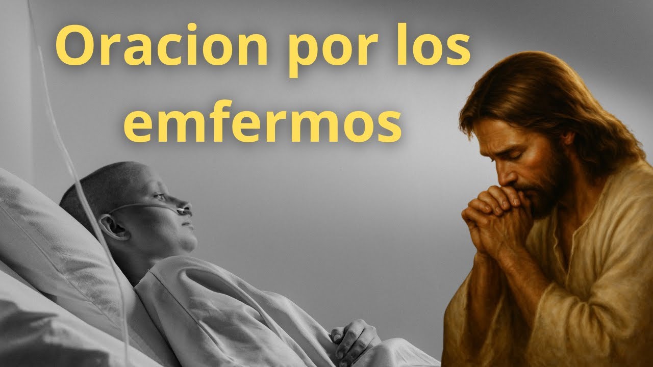 Oración Poderosa por los Enfermos 🙏 Jesús Sana con su Amor y ...