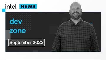 September 2023 | IDZ News | Intel Software