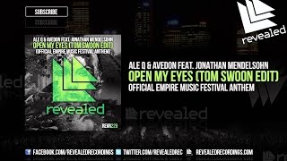 Ale Q & Avedon ft. Jonathan Mendelsohn - Open My Eyes (Tom Swoon Edit) (R-B-B-M)