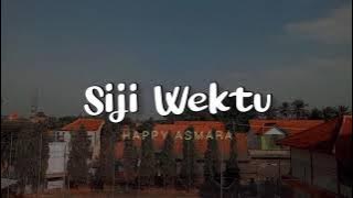 Happy Asmara - Siji Wektu (Lirik)