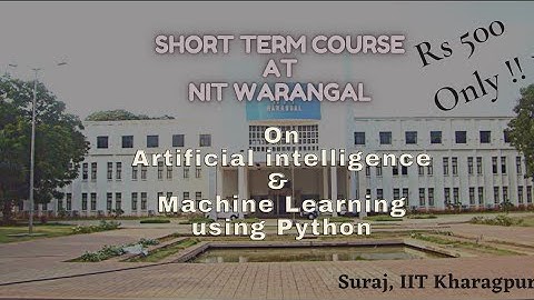 Workshop on AI/ML at NIT Warangal at affordable price | Best resource to learn AI/ML using python