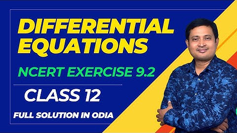 Differential Equations Exercise 9.2 Class 12 NCERT | Full Concept & Solution In Odia 