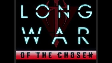 гайд - как установить Long War of the Chosen