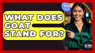 Celebrity What Does GOAT Stand For? | SlangXplained Net Worth
