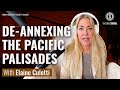 Pacific Palisades Should and Can Seceding from Los Angeles | Elaine Culotti