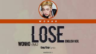 Wonho (원호) - Lose (English Version) (Eng/Esp Lyrics)
