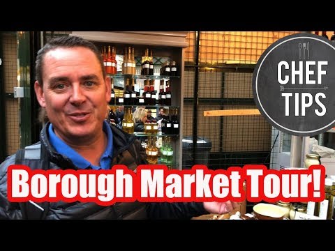 Borough Market London Tour   Chef Tips