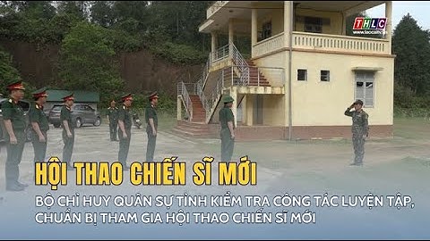 Bộ chỉ huy Quân sự tỉnh kiểm tra công tác luyện tập, chuẩn bị tham gia hội thao chiến sĩ mới | THLC