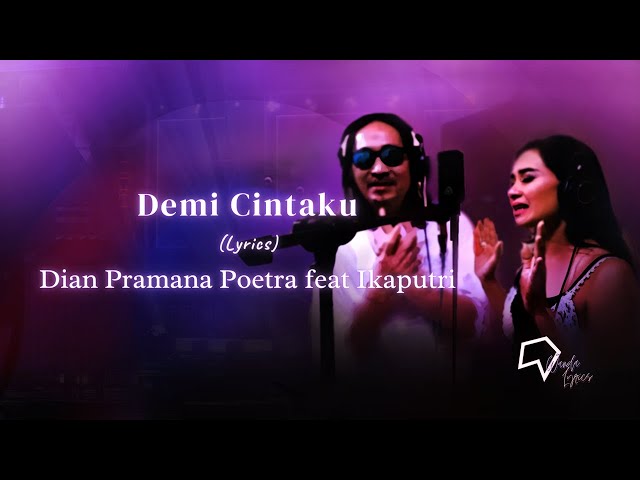 Dian Pramana Poetra feat Ikaputri - Demi Cintaku (Lirik class=