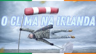 A Realidade Sobre O Clima Na Irlanda