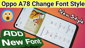 Oppo A78 Font style change // Add New Font Style