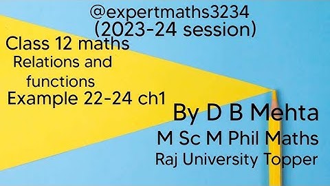 Relation and Function Class 12 in Hindi | Misc. ex.on chapter 1 maths 2023-24 example 22-24 | NCERT