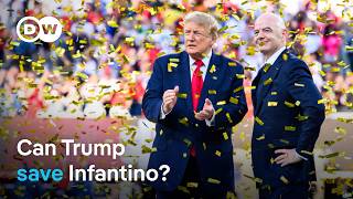 FIFA in revolt: Can Infantino's Trump connection save him? | DW News