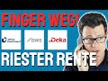 FINGER WEG! Riester Rente über DWS, Union Investment und Deka | Darum musst du jetzt handeln!