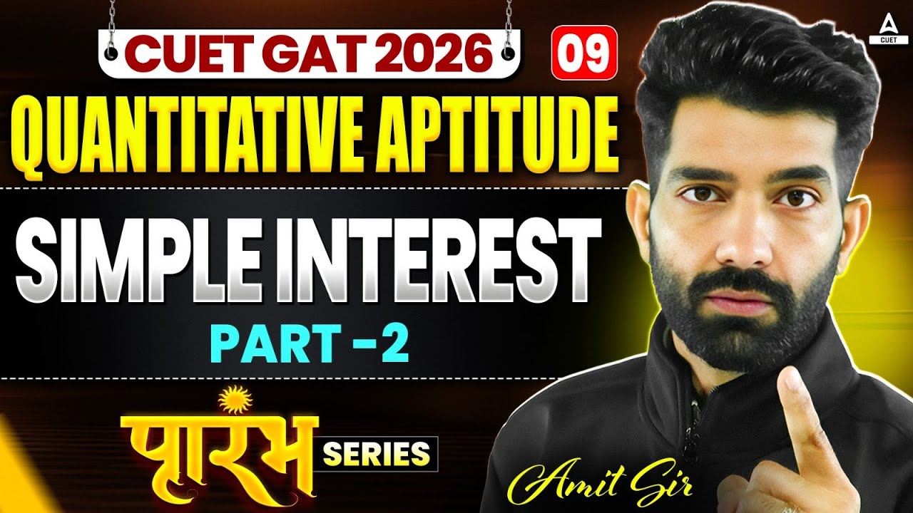 CUET GAT 2026 Quantitative Aptitude | Simple Interest Part 02 | CUET ...