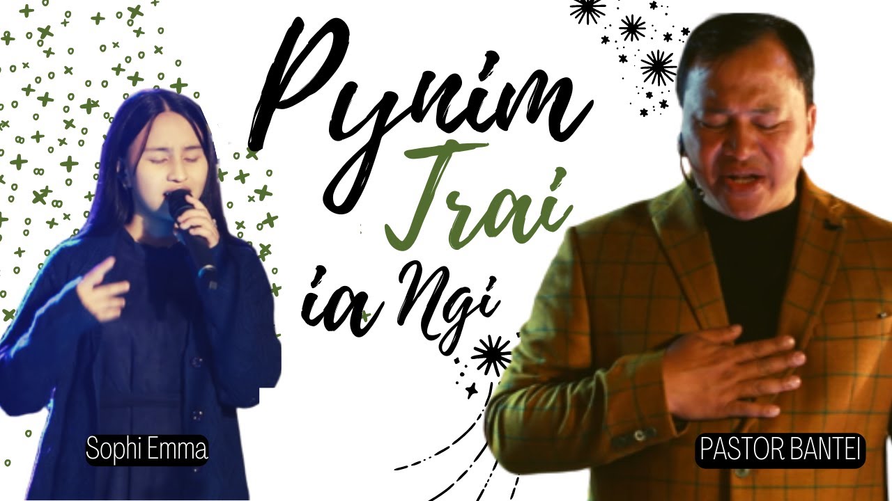 Pynim Trai ia ngi  Sophi Emma ft Pastor Bantei  Live 2022