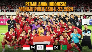 Perjalanan Indonesia Menuju Piala Asia U-23 2024 di Qatar ● FULL HD