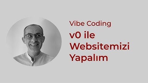 Vibe Coding 101 - v0 ile Websitemizi Yapalım