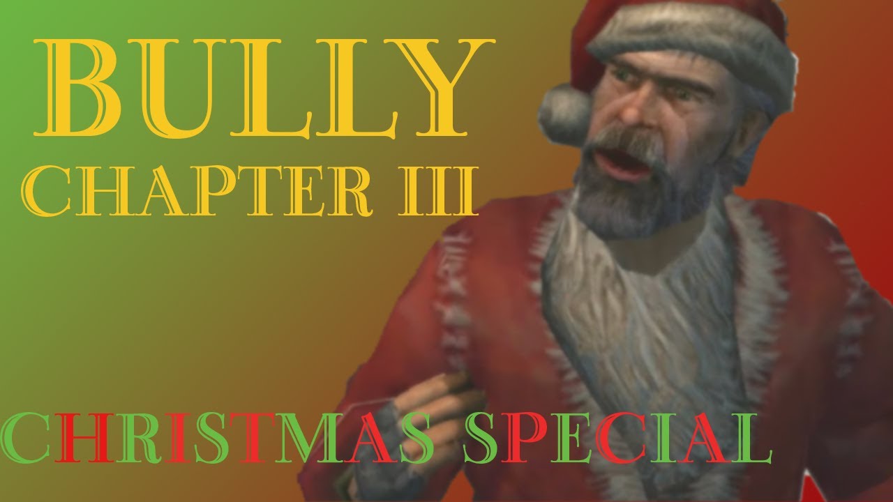 Bully Chapter 3 Christmas in July Special | Bully Chapter 3 - YouTube