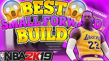NBA2K19 BEST SMALL FORWARD BUILDS! SMALL FORWARD PLAYER BUILDS, ATTRIBUTES, BADGES, & MORE!!