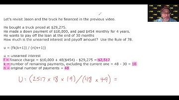 MATH 1332 7.5.7 – Early Payoff: The Rule of 78 Method for Calculating Unearned Interest