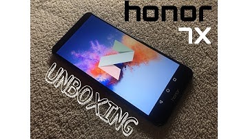 Huawei Honor 7X | Unboxing and Setup | 2017 | 4k |