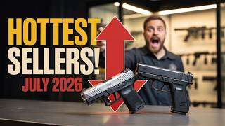13 HOTTEST-Selling Guns in America RIGHT NOW – July 2026!