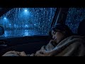 Warm Car Cabin Rainstorm ASMR | Relaxing Night Rain Sounds for Sleep and Stress Relief 7221