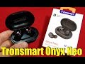 Обзор Tronsmart Onyx Neo / APTX / чип Qualcomm / Bluetooth 5.0