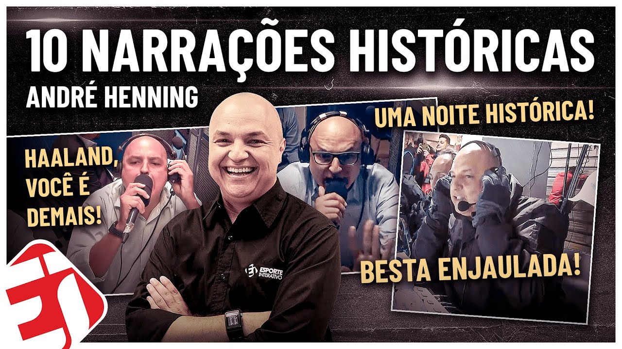 10 NARRAÇÕES HISTÓRICAS de ANDRÉ HENNING no ESPORTE INTERATIVO