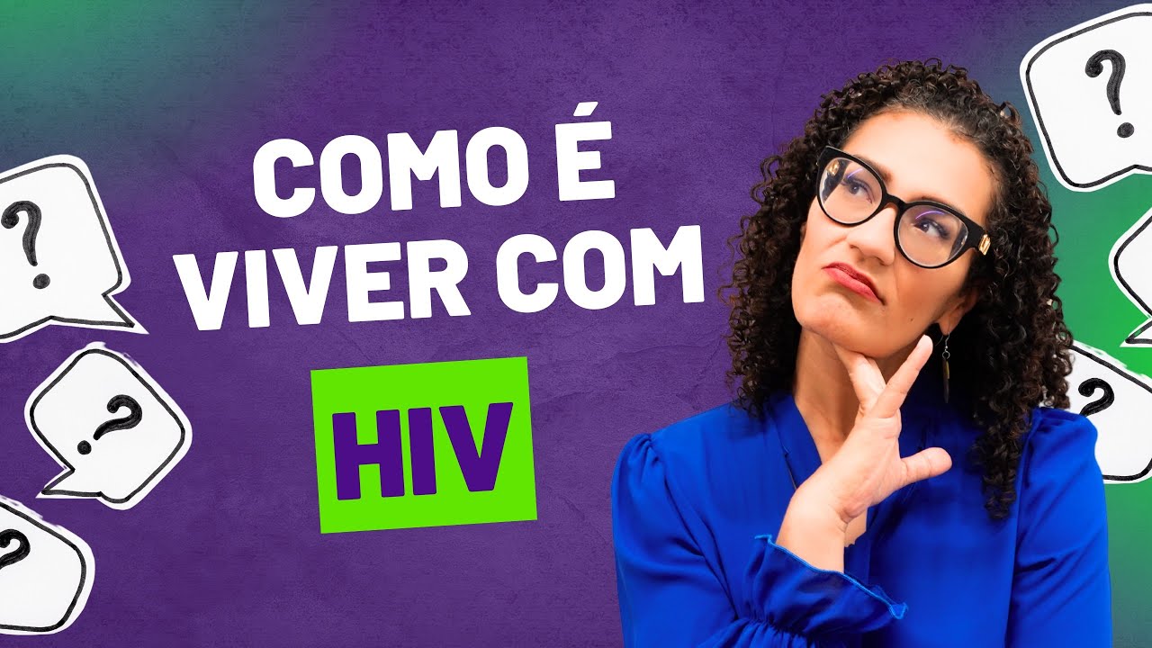 HIV - O Que Muda na Vida de Quem Tem HIV - YouTube