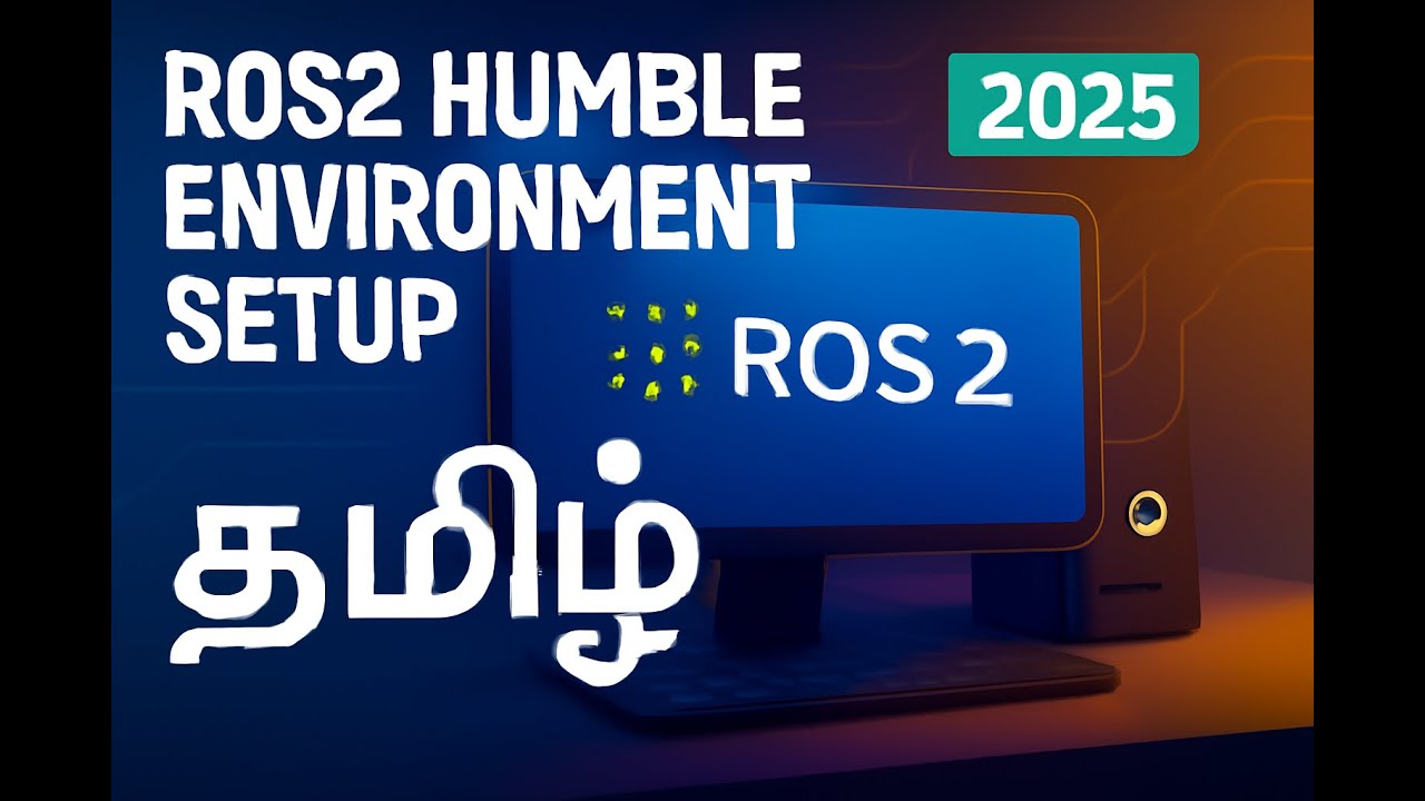 ROS2 Humble Environment Setup – Guide in தமிழில் | ROS2 Tutorial in ...