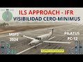 MSFS 2024 Pilatus PC12, ILS Approach, minimus visibilidad cero, Microsoft flight simulator