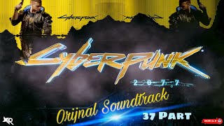 Cyberpunk 2077 (Orjinal Soundtrack) 37 Part