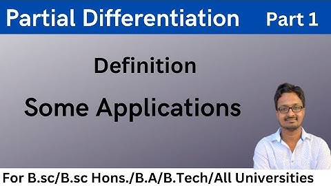 Partial Differentiation | Definition and Some Applications | Part 1 | B.tech | B.sc Hons. | B.sc|B.A