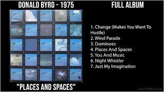 D̲o̲na̲ld B̲yrd - 1975 Greatest Hits - P̲la̲ce̲s A̲̲nd S̲pa̲ce̲s (Full Album)